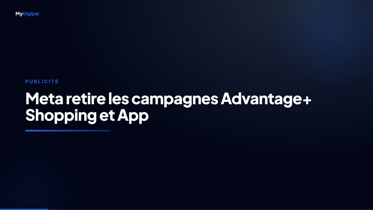 Meta retire les campagnes Advantage+ Shopping et App : le guide de migration